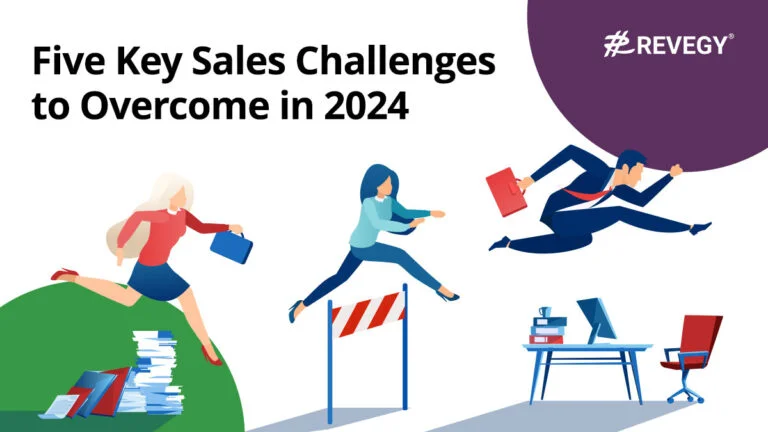 Five Key Sales Challenges To Overcome In 2024 | Revegy