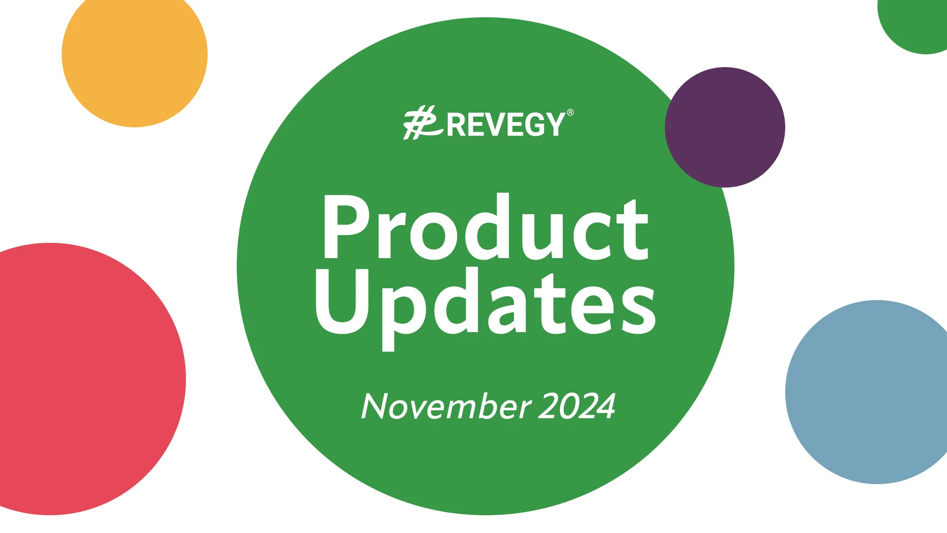 Revegy Product Updates - November 2024